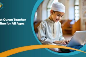Best Quran Teacher Online for All Ages