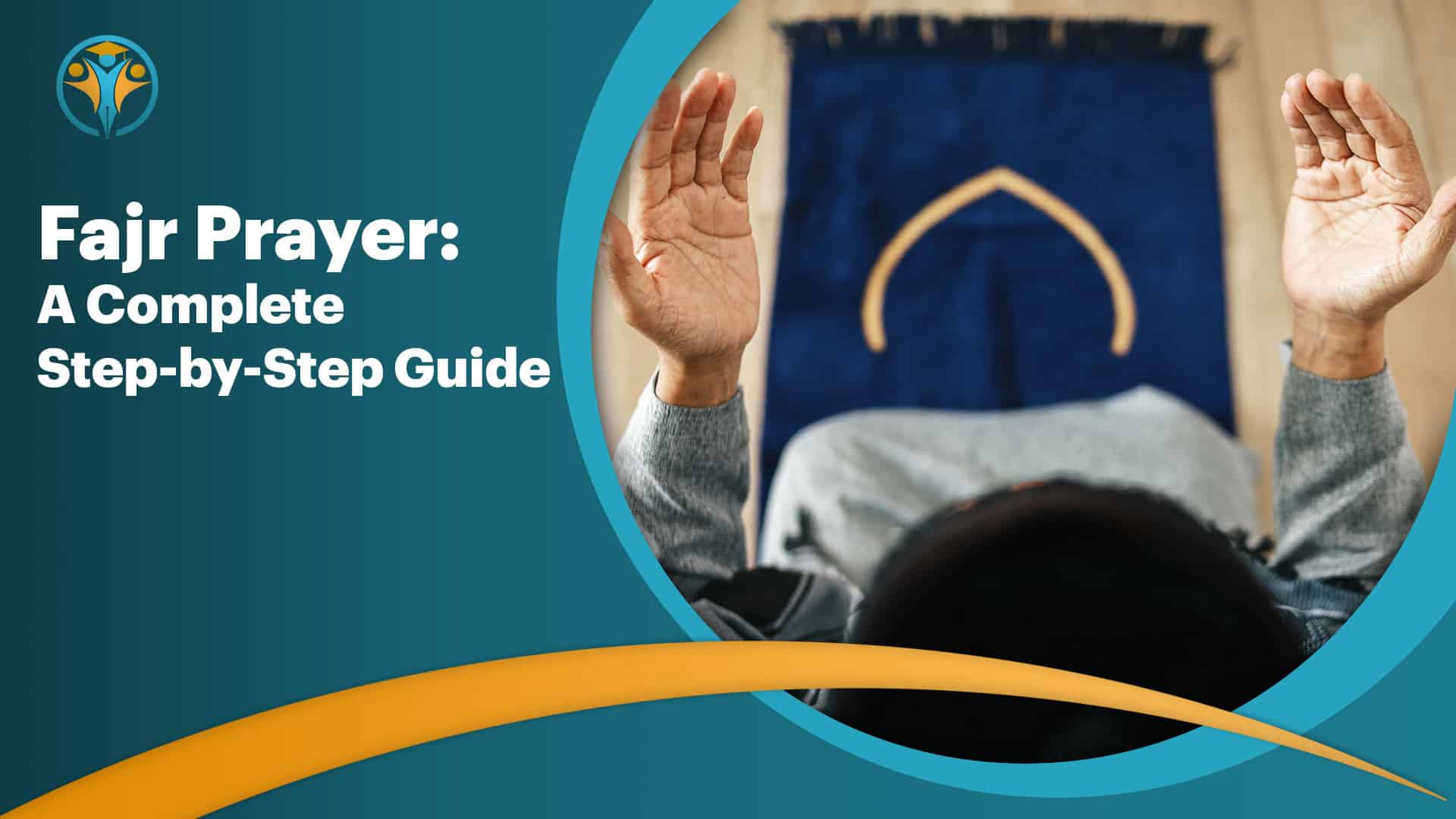 Fajr Prayer: A Complete Step-by-Step Guide