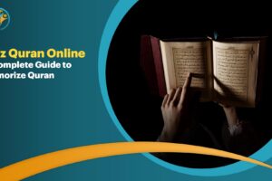 Hifz Quran Online: A Complete Guide to Memorize Quran