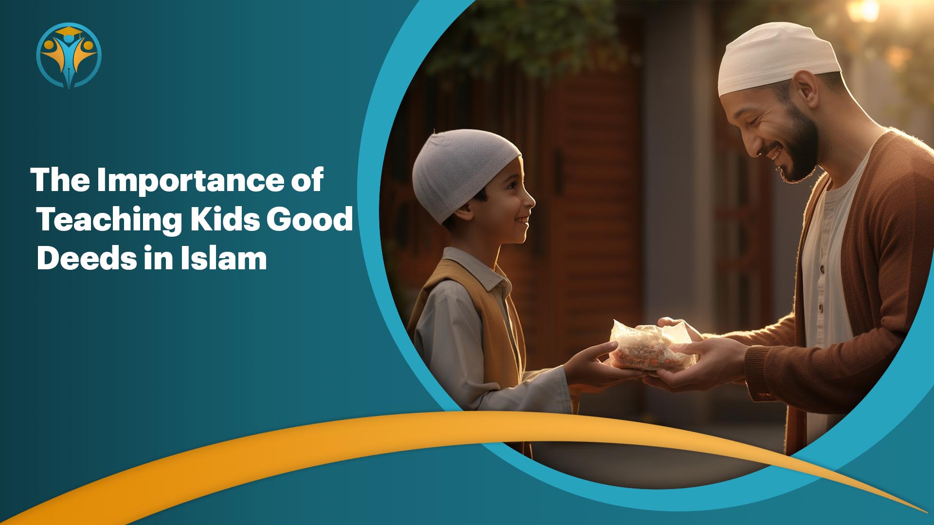 The Importance of Teaching Kids Good Deeds in Islam
