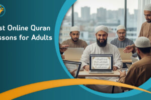 Best Online Quran Lessons for Adults