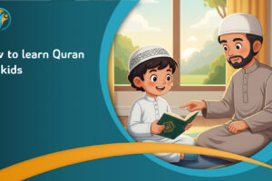 How to Learn Quran for Kids