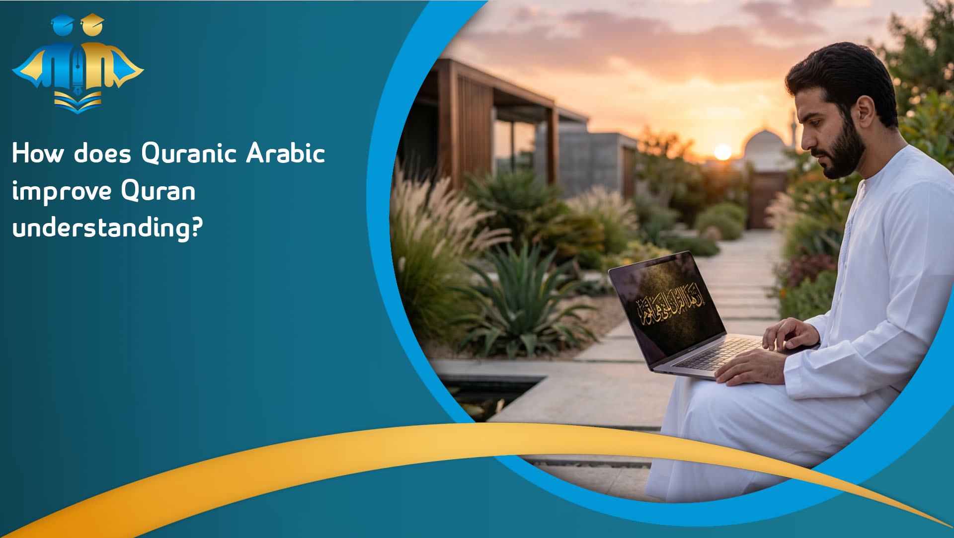 How does Quranic Arabic improve Quran understanding_