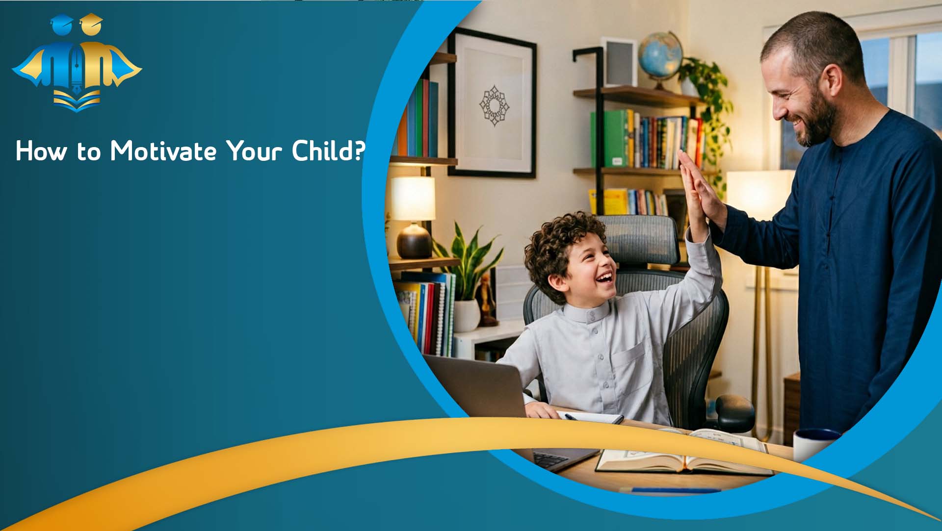 How to Motivate Your Child?