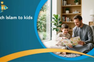 Teach Islam to kids