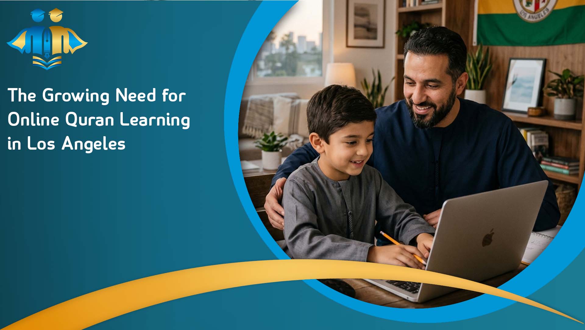 The Growing Need for Online Quran Learning in Los Angeles