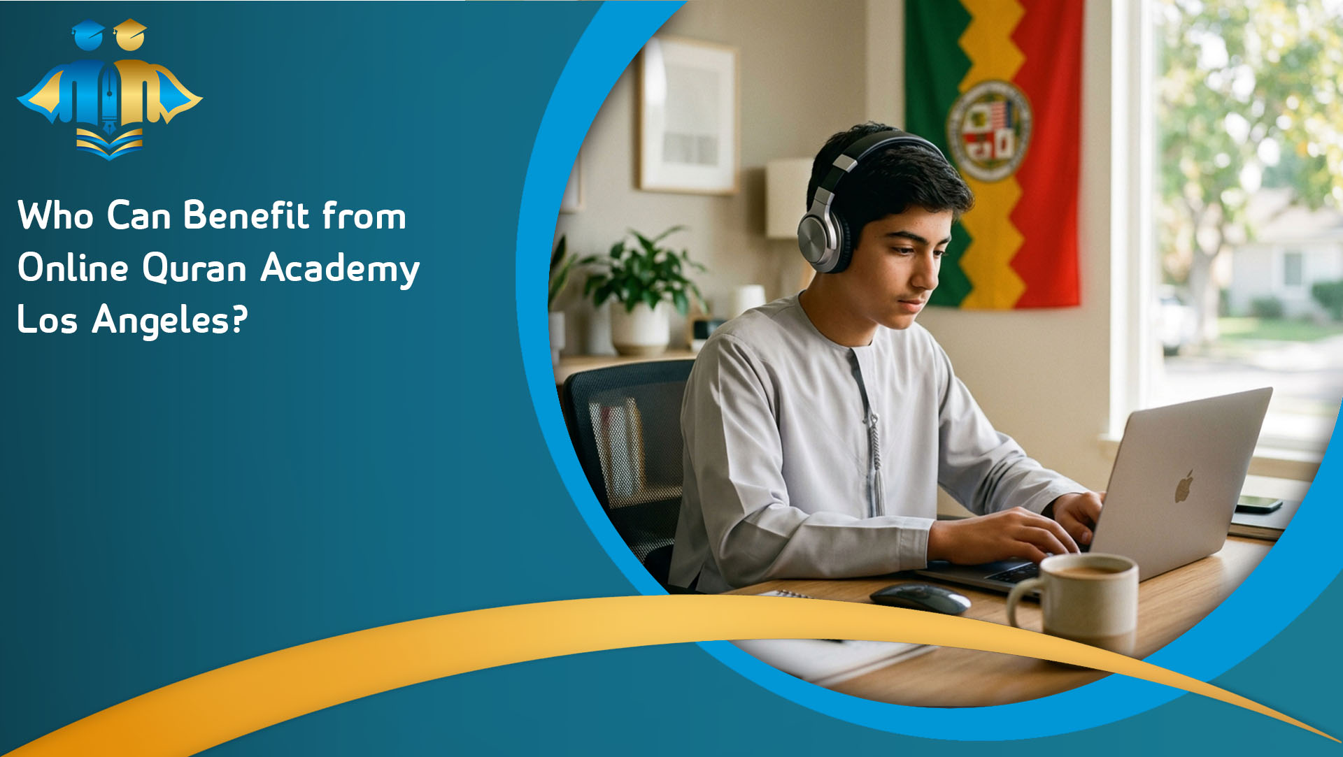 Who Can Benefit from Online Quran Academy Los Angeles?