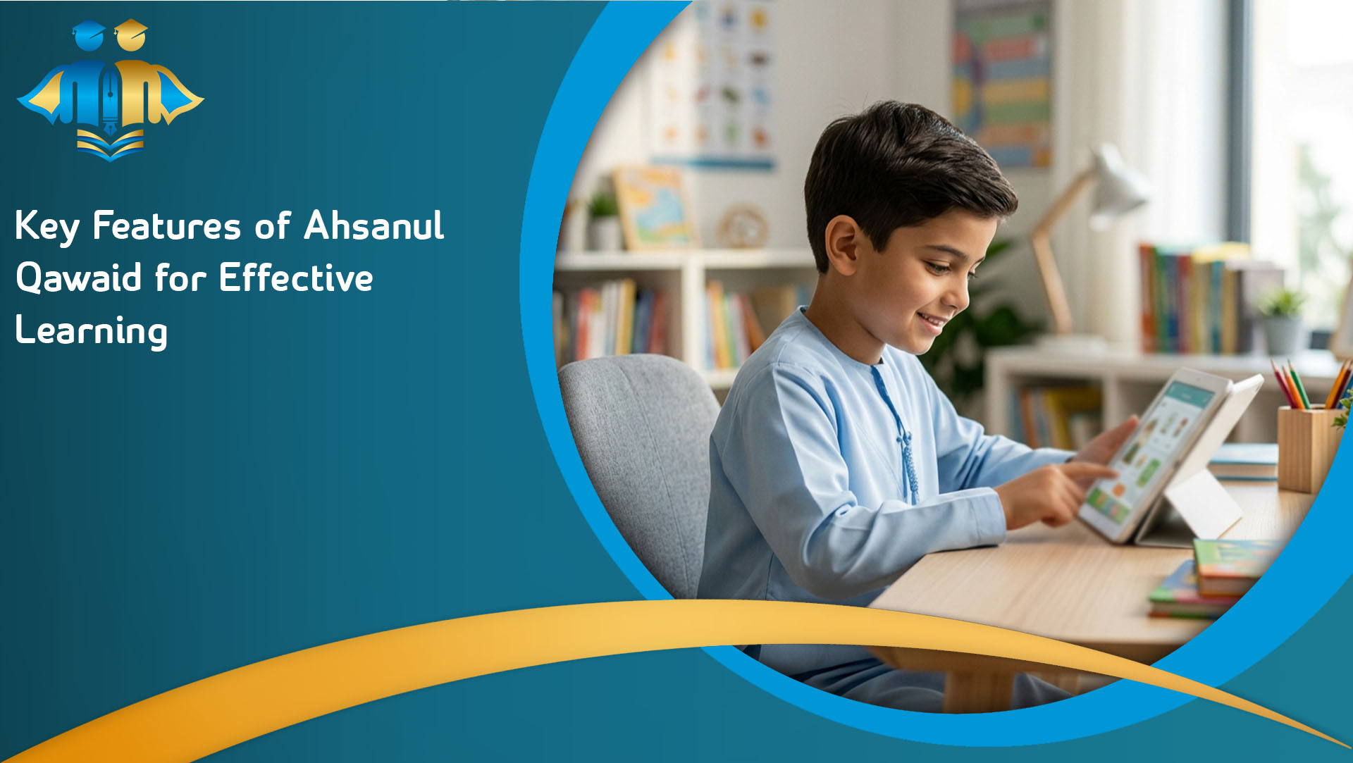 Key Features of Ahsanul Qawaid for Effective Learning