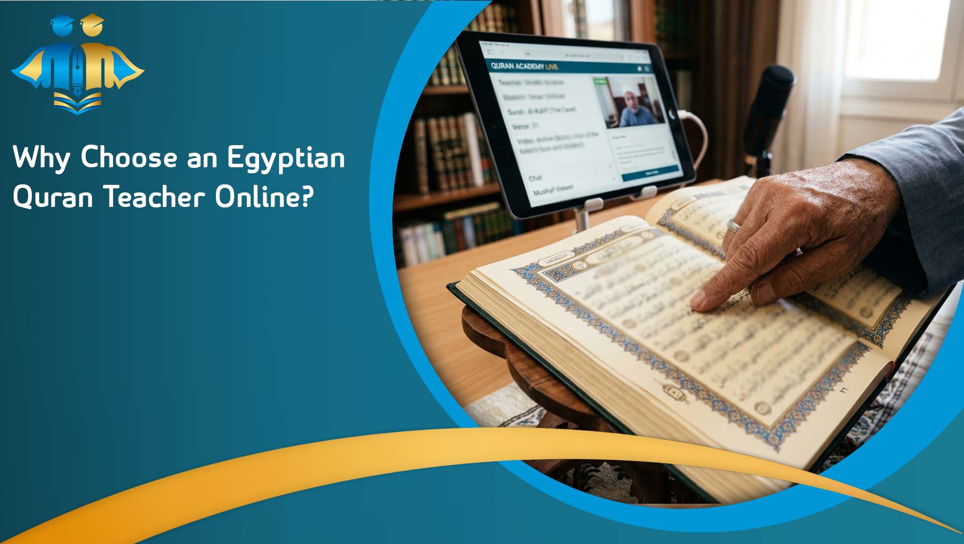 Why Choose an Egyptian Quran Teacher Online?