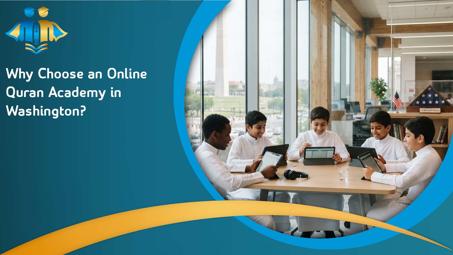 Why Choose an Online Quran Academy in Washington?