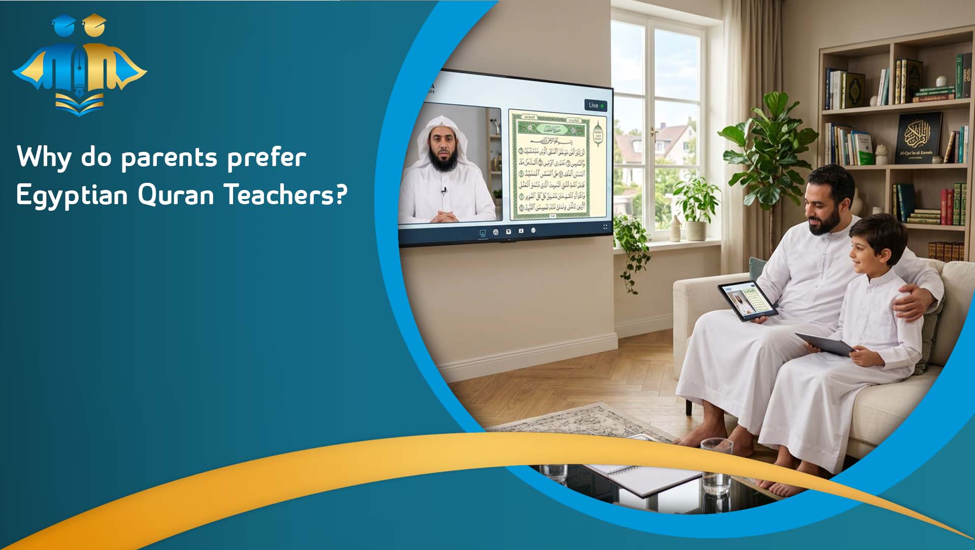 Why do parents prefer Egyptian Quran Teachers?