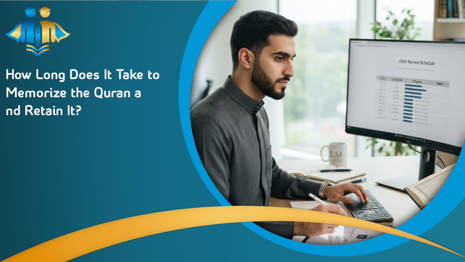 How Long Does It Take to Memorize the Quran and Retain It?