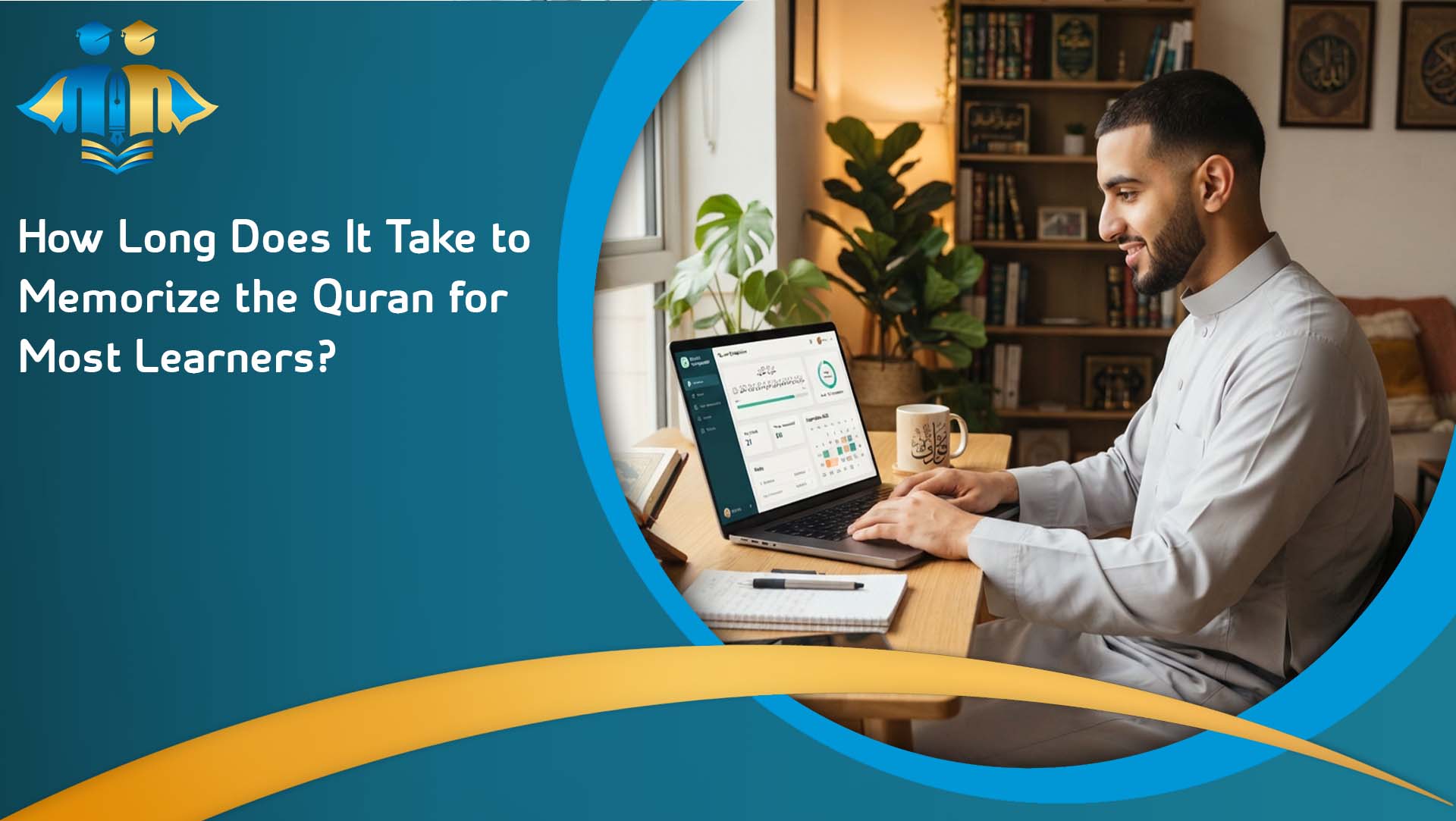 How Long Does It Take to Memorize the Quran for Most Learners?