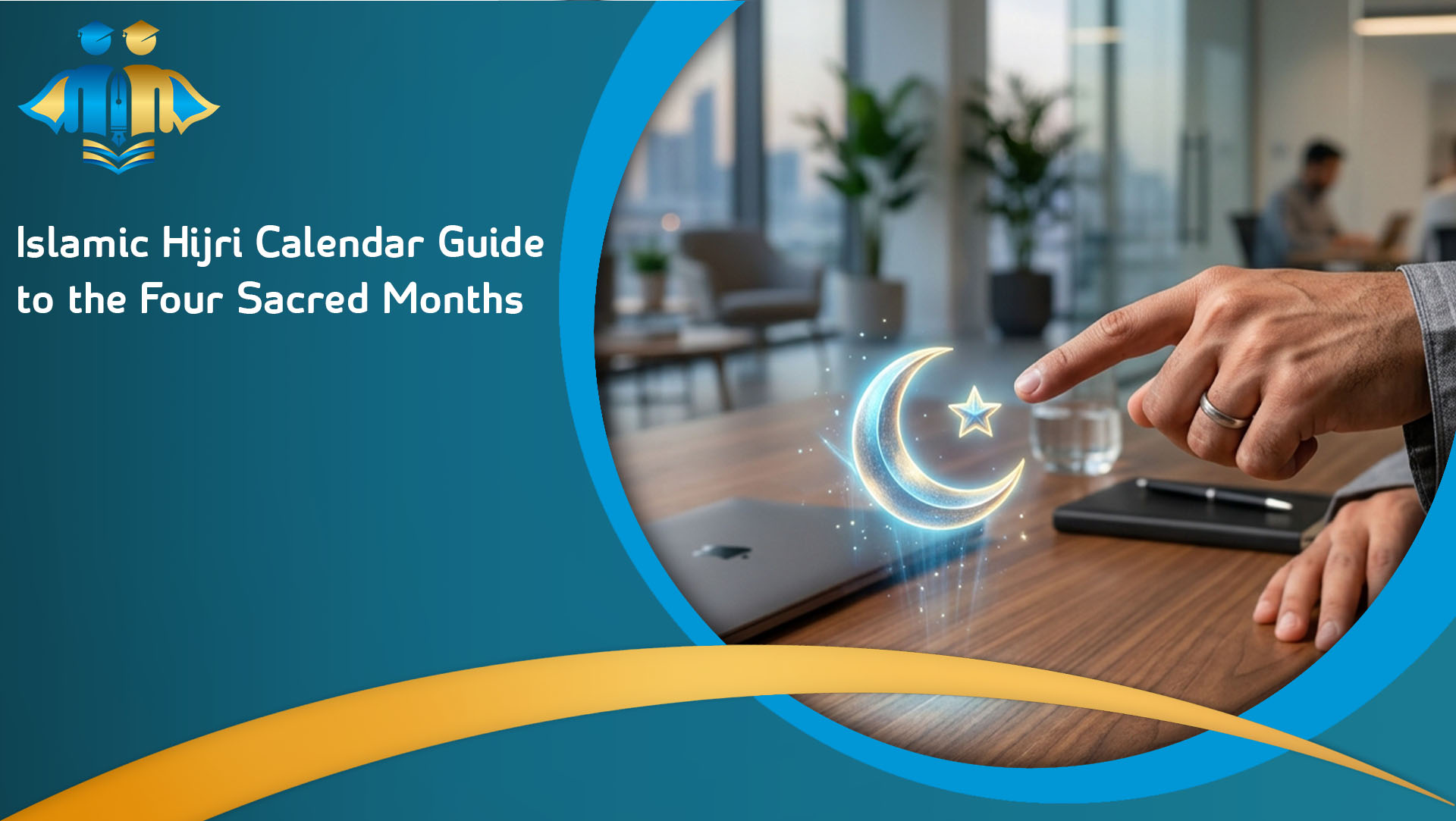 Islamic Hijri Calendar Guide to the Four Sacred Months