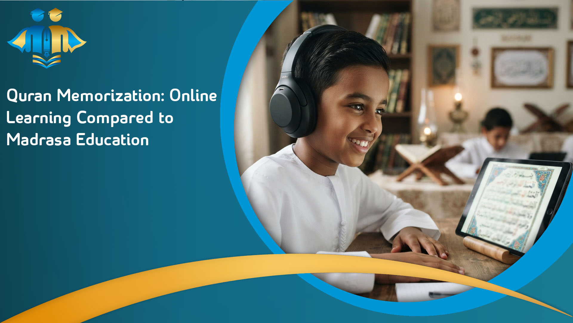 Quran Memorization_ Online Learning Compared to Madrasa Education