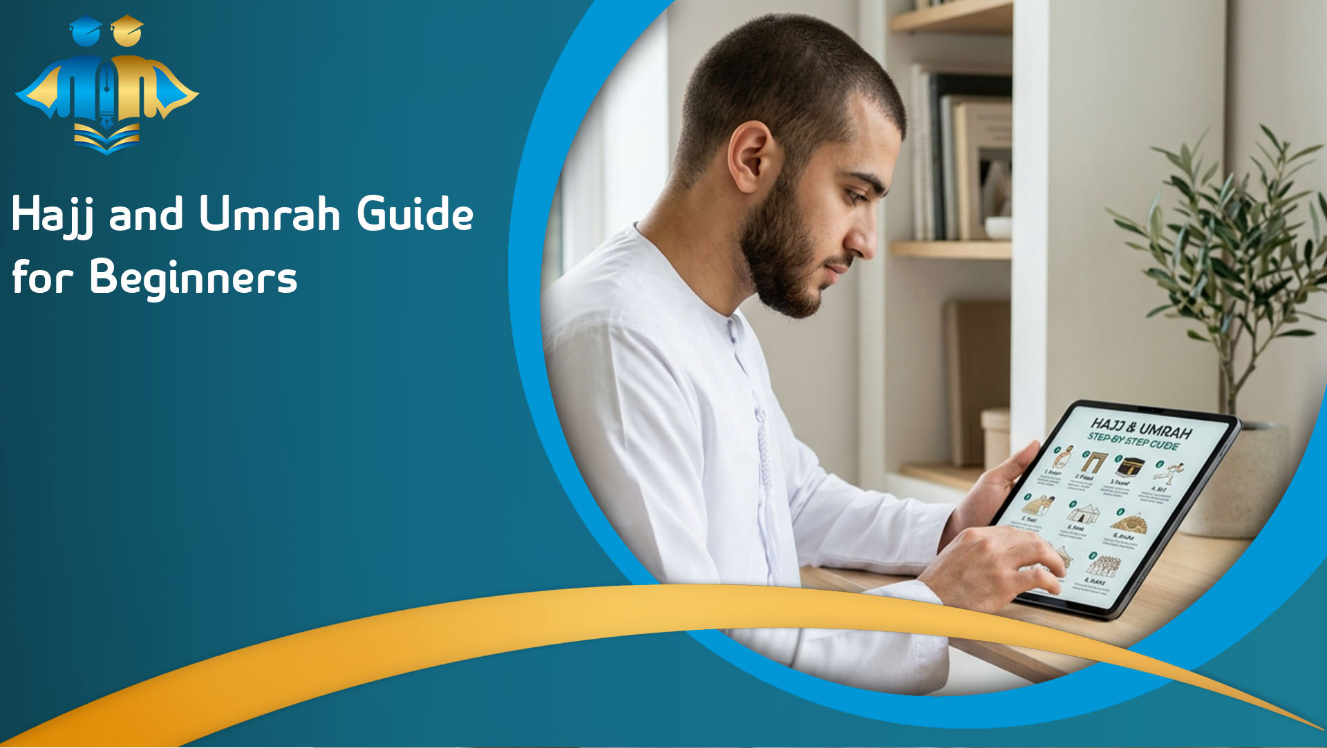 Hajj and Umrah Guide for Beginners
