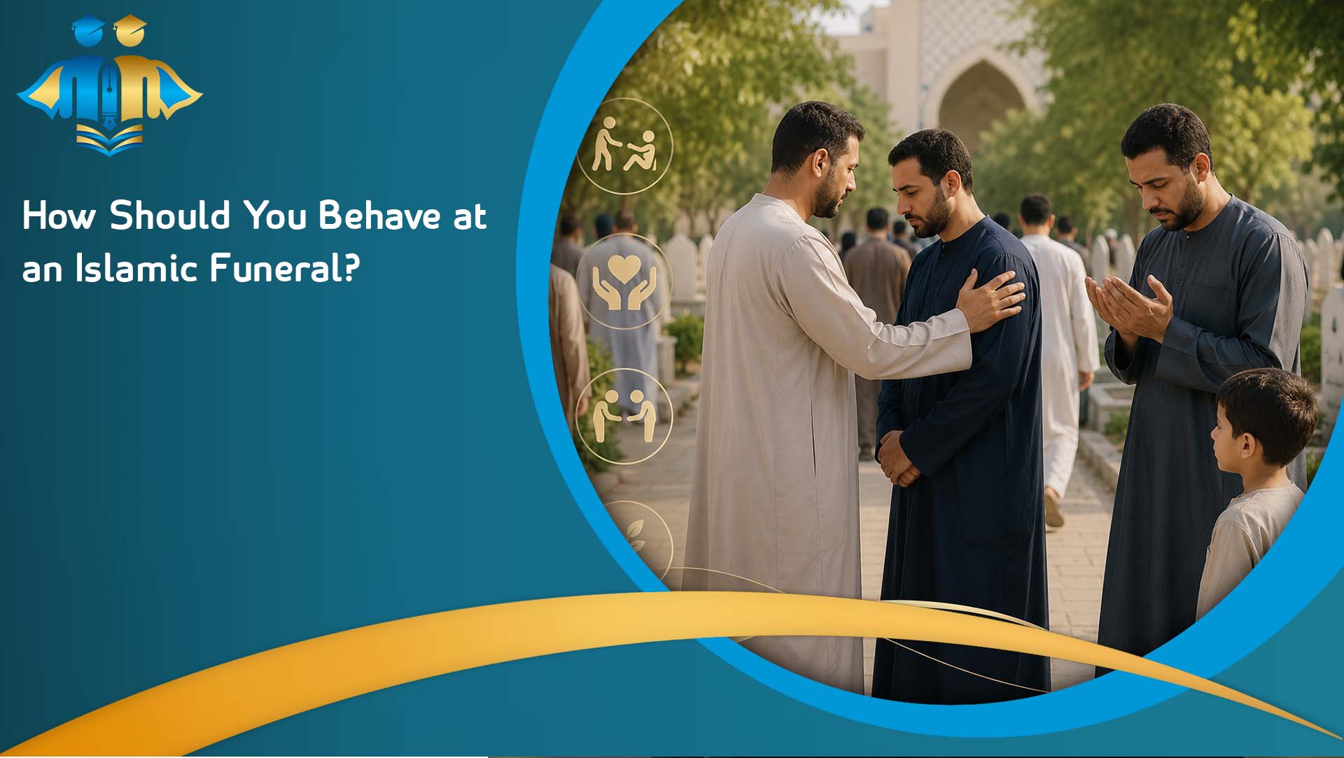 How Should You Behave at an Islamic Funeral?