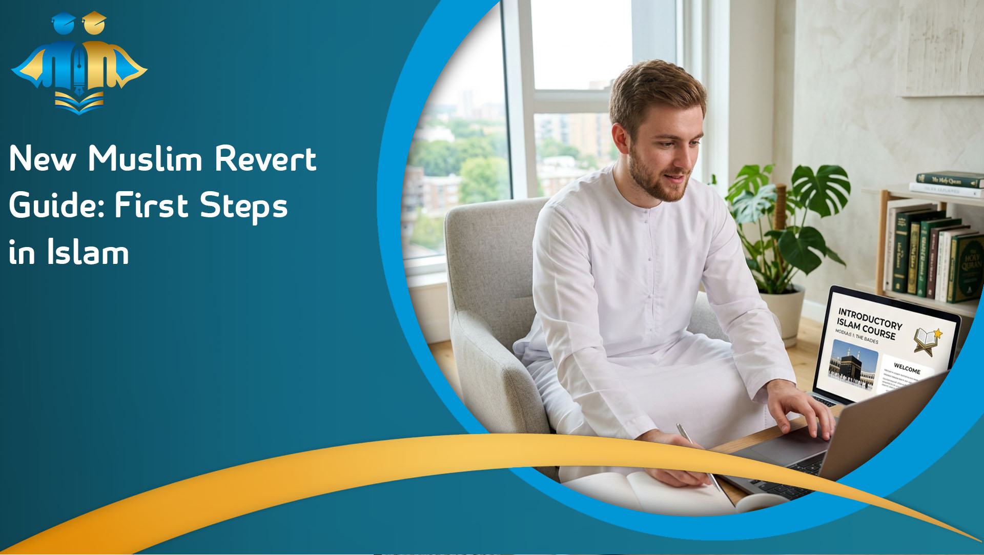 New Muslim Revert Guide_ First Steps in Islam