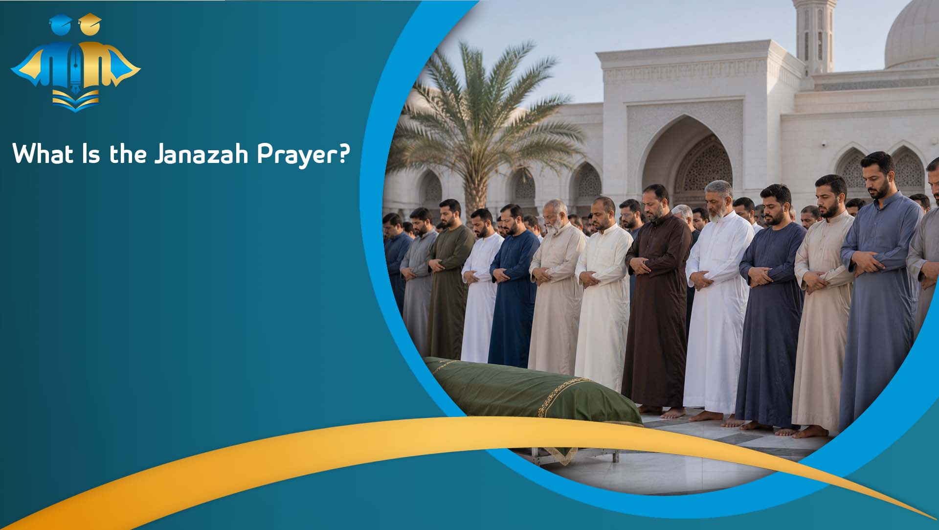 What Is the Janazah Prayer?