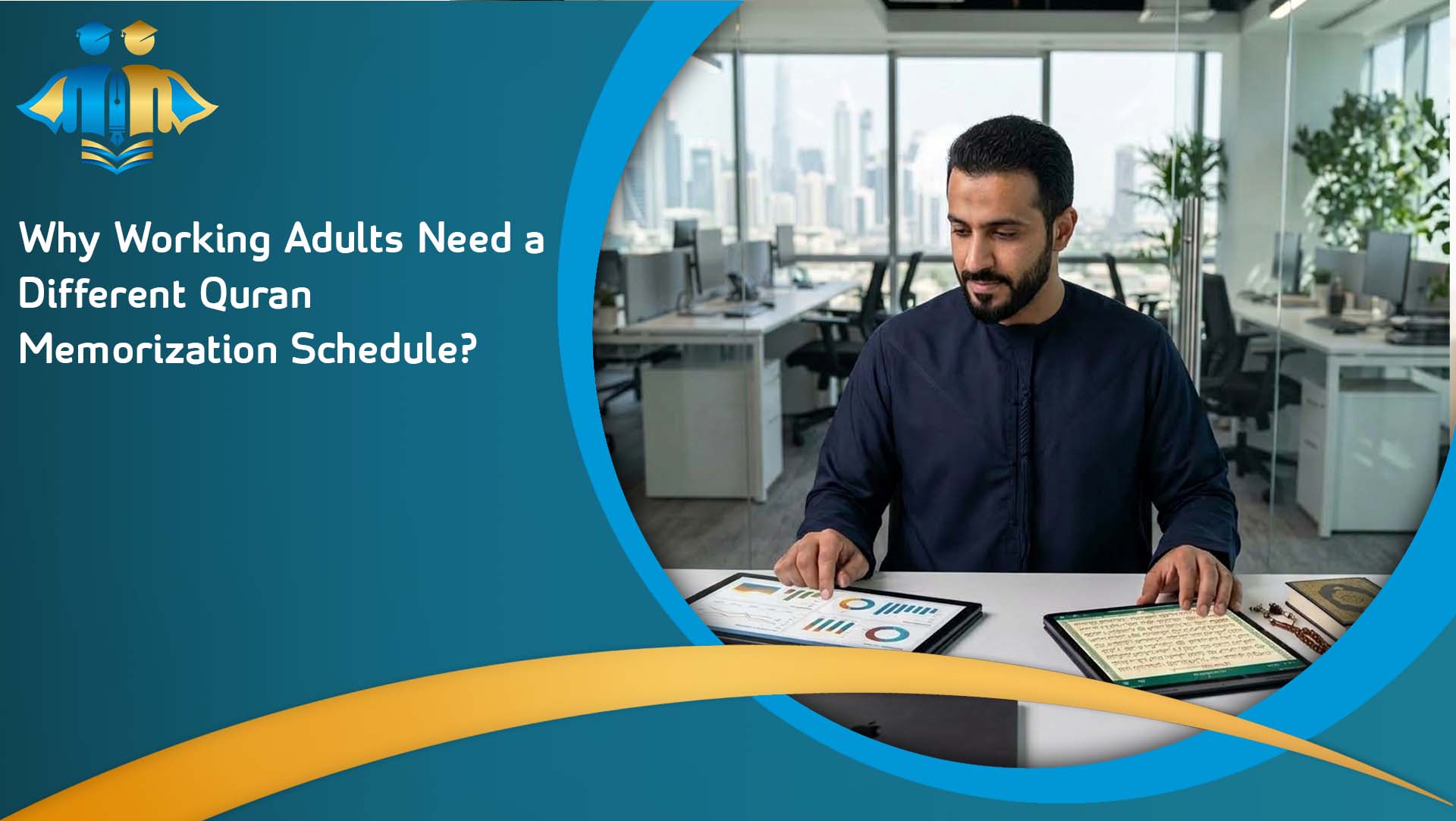 Why Working Adults Need a Different Quran Memorization Schedule?