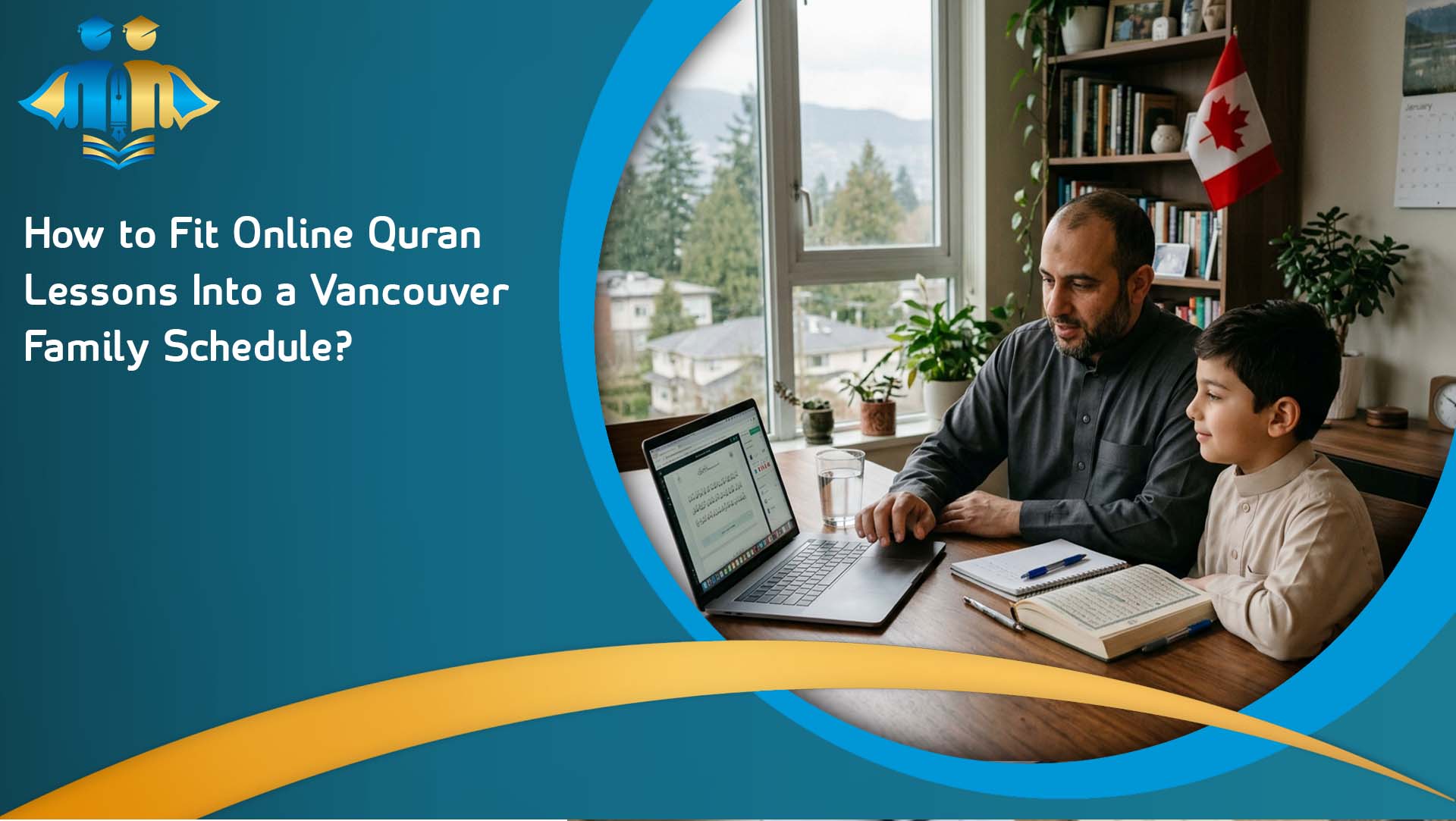How to Fit Online Quran Lessons Into a Vancouver Family Schedule?