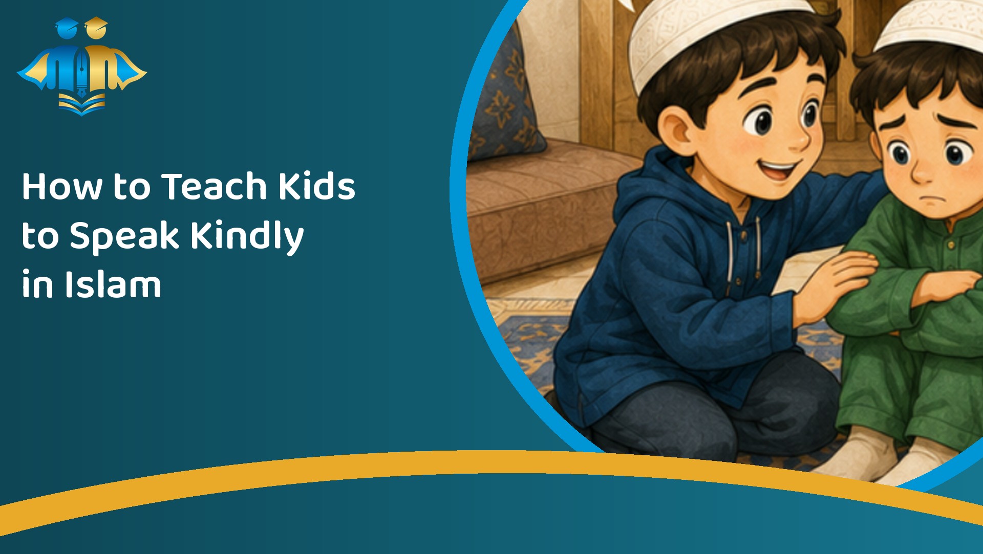 How to Teach Kids to Speak Kindly in Islam