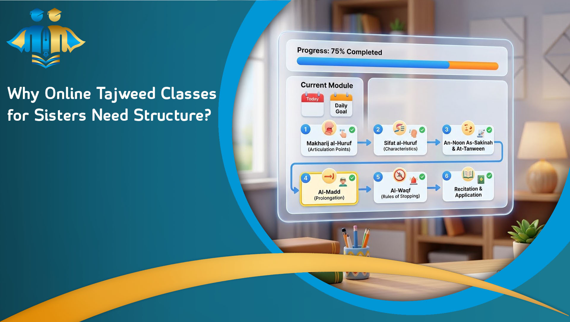 Why Online Tajweed Classes for Sisters Need Structure?